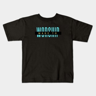 Made To Worship | Christian Typography Kids T-Shirt